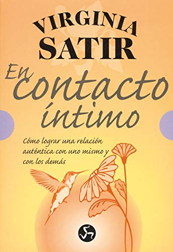 En Contacto Íntimo: Cómo lograr una relación auténtica con uno mismo y con los demás