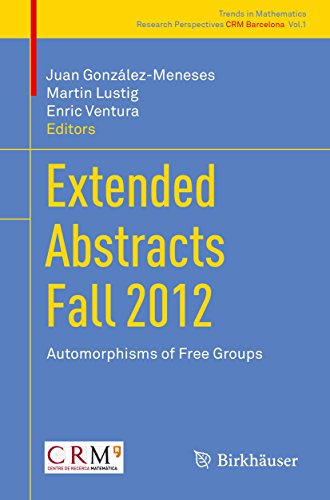 Extended Abstracts Fall 2012: Automorphisms of Free Groups (Trends in Mathematics Book 1) (English Edition)