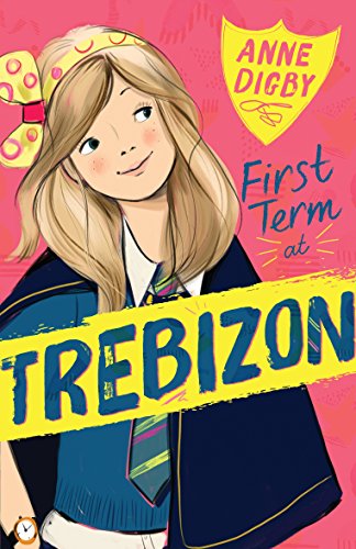 First Term at Trebizon: 1 (The Trebizon Boarding School Series)