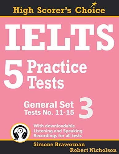 IELTS 5 Practice Tests, General Set 3: Tests No. 11-15: 6 (High Scorer's Choice)