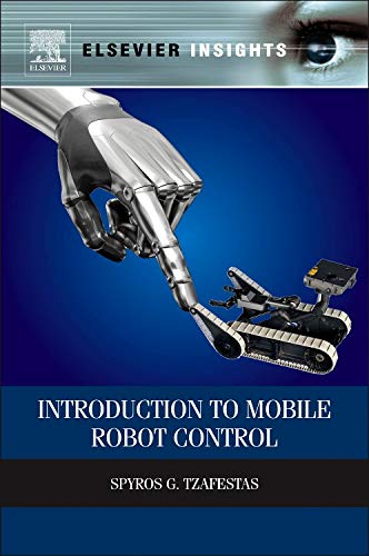 Introduction to Mobile Robot Control (Elsevier Insights)