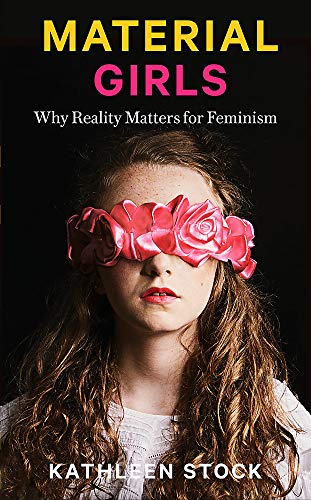 Material Girls: Why Reality Matters for Feminism