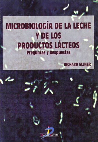 Microbiología de la leche y de los productos lácteos: Preguntas y respuestas