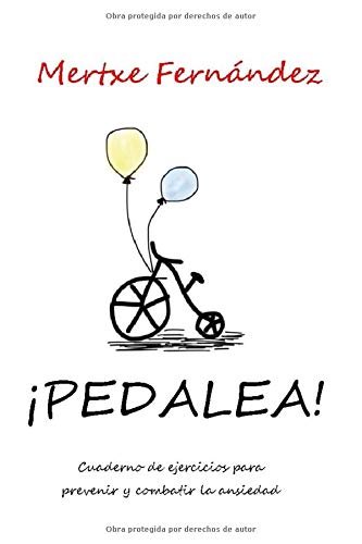 Pedalea: Cuaderno de ejercicios para prevenir y combatir la ansiedad