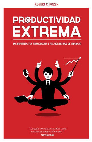 Productividad extrema: Potencia tus resultados y reduce horas de trabajo (Sin colección)