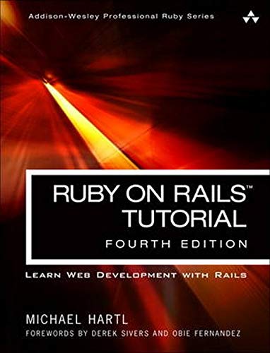 Ruby on Rails Tutorial: Learn Web Development with Rails (Addison-Wesley Professional Ruby Series)