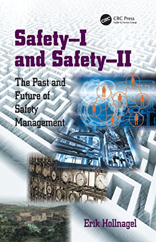 Safety-I and Safety-II: The Past and Future of Safety Management (English Edition)