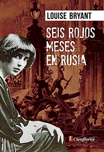 Seis rojos meses en Rusia (Biblioteca 8 de marzo)