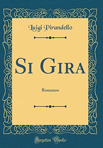 Si Gira: Romanzo (Classic Reprint)