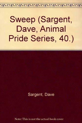 Sweep (Sargent, Dave, Animal Pride Series, 40.)