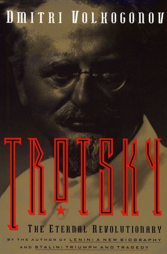 Trotsky: Eternal Revolutionary (Media and Communications; 49) (English Edition)