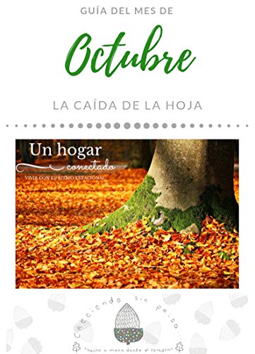 UN HOGAR CONECTADO. VIVIR CON EL RITMO ESTACIONAL. OCTUBRE: OCTUBRE