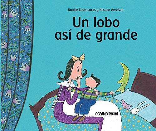 Un lobo así de grande: La capacidad de los niños para imaginar historias y para superar sus miedos (Primeras Travesías)