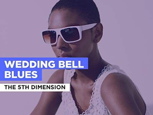 Wedding Bell Blues al estilo de The 5th Dimension