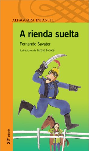 A rienda suelta (Serie Naranja. A partir de 10 años)