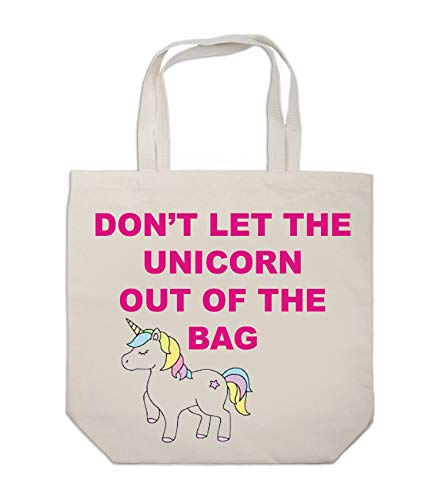 Bolsa de la compra reutilizable de 410 mm de alto x 485 mm de ancho, con texto en inglés"Don't let the Unicorns out of the bag"