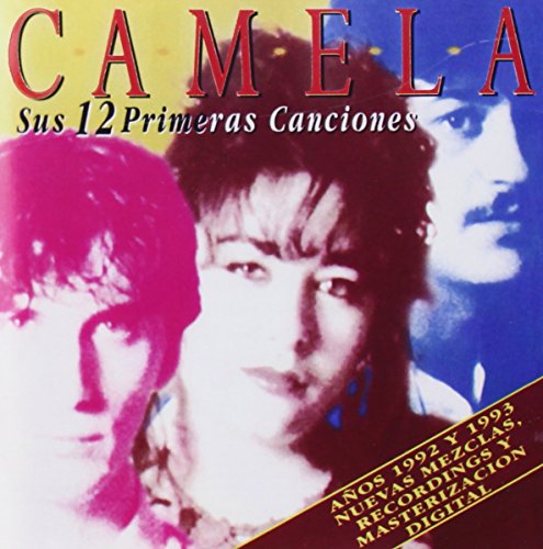 CAMELA - SUS 12 PRIMERAS CANCIONES