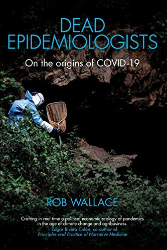 Dead Epidemiologists: On the Origins of COVID-19