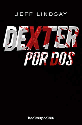 Dexter por dos (Books4pocket narrativa)