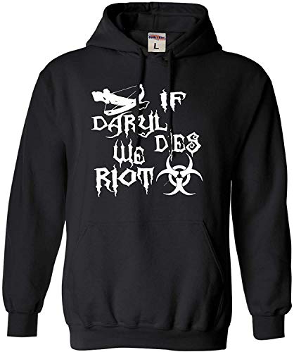 Driver Hoodie Adult If Daryl Dies We Riot Zombie Apocolypse Sweatshirt