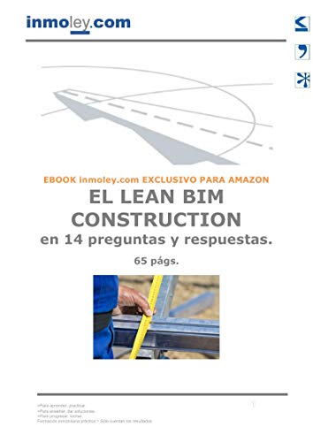 EL LEAN BIM CONSTRUCTION en 14 preguntas y respuestas.