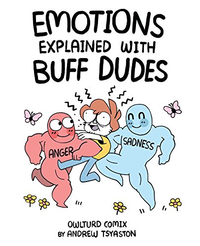 Emotions Explained With Buff Dudes: Owlturd Comix (Owlturd Comics)