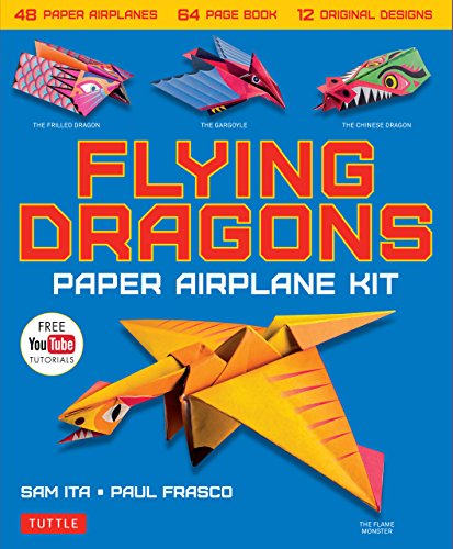 Flying Dragons Paper Airplane Ebook: 48 Paper Airplanes, 64 Page Instruction Book, 12 Original Designs, YouTube Video Tutorials (English Edition)