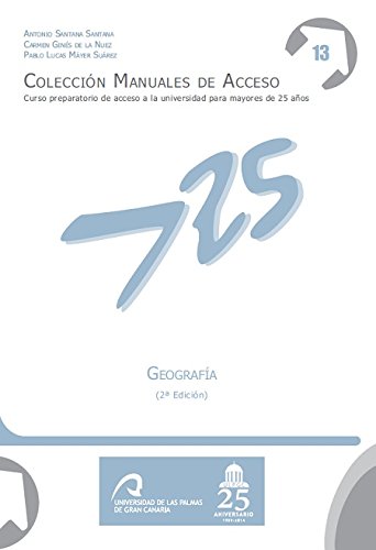 Geografía (2ª edición) (Manuales de Acceso a Mayores de 25 años: Curso Preparatorio de acceso a la universidad)