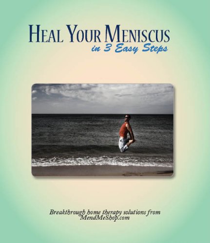 Heal Your Meniscus in 3 Easy Steps (English Edition)