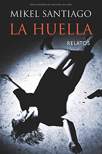 La Huella: Relatos