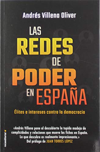 Las redes de poder en España: Élites e intereses contra la democracia (Eldiario.es)