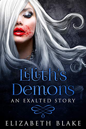 Lilith's Demons: A Vampire Survival Story (An Exalted Story Book 2) (English Edition)