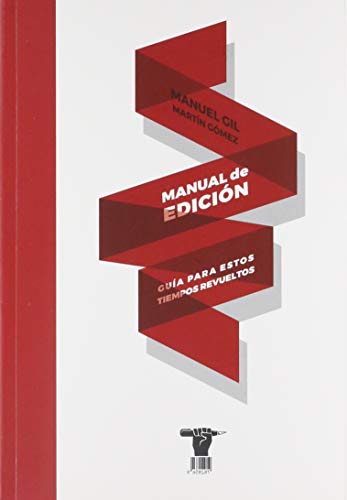 Manual de edición: Guía para estos tiempos revueltos (BIBLIODIVERSIDAD)