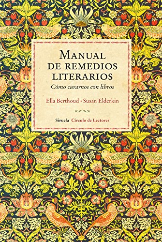 Manual de remedios literarios: Cómo curarnos con libros: 98 (El Ojo del Tiempo)