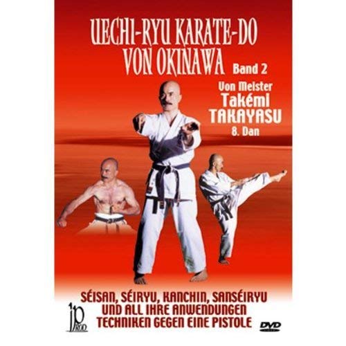 Meister Tak'emi Takayasu 8. Dan - Uechiryu Karate-Do D'Okinawa Band 2 [Alemania] [DVD]