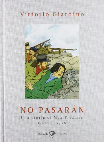 No pasarán. Una storia di Max Fridman. Ediz. integrale