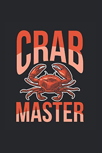 Notebook: Funny Crab Master Crustacean Cook Foodie Notebook 6x9 Inches 120 dotted pages for notes, drawings, formulas | Organizer writing book planner diary