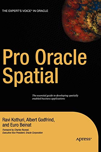 Pro Oracle Spatial: From Professional to Expert