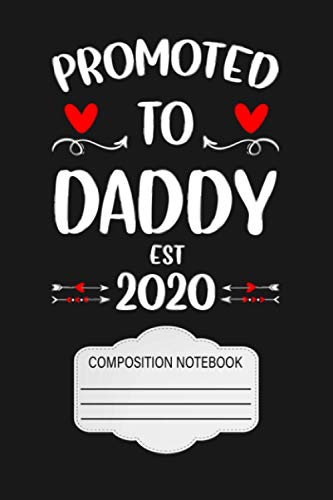 Promoted To Daddy 2020 Notebook: Journal, Lined Notebook, 120 Blank Pages, Journal, 6x9 Inches, Matte Finish Cover