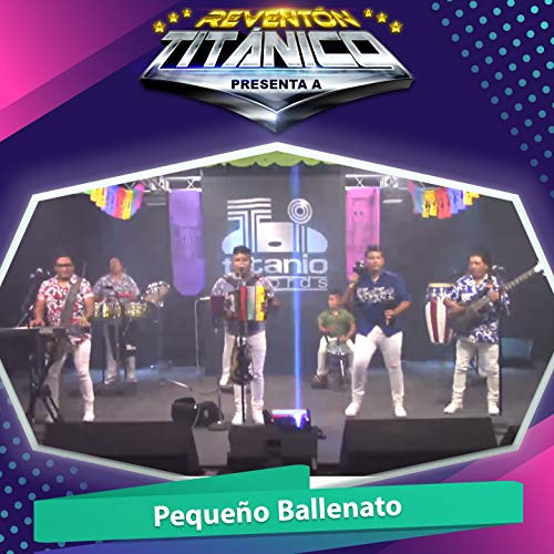 Reventón Titánico Presenta a Pequeño Ballenato