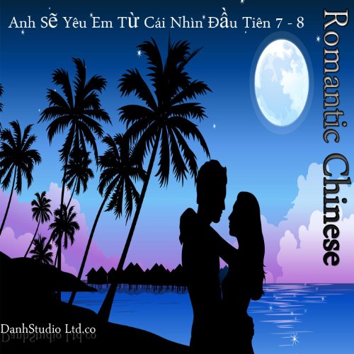 Romantic Chinese - Anh S? Yêu Em T? Cái Nhìn ??u Tiên - 7 - 8