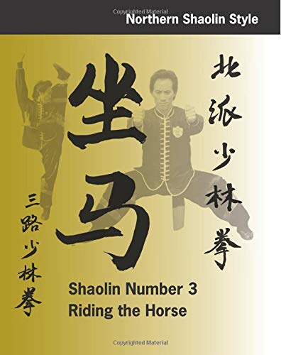 Shaolin #3: Riding the Horse: Northern Shaolin Style: Volume 7