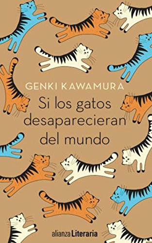 Si los gatos desaparecieran del mundo (Alianza Literaria (AL))