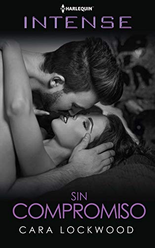 Sin compromiso (Harlequin Intense)