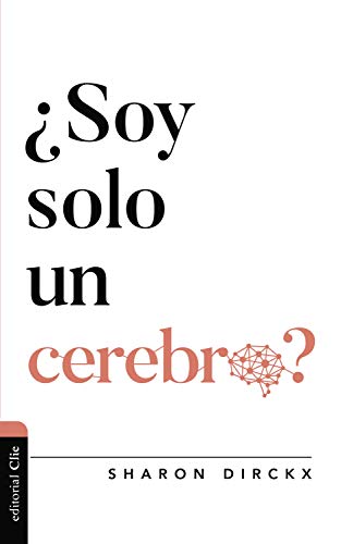 ¿Soy solo un cerebro? (Diálogo entre fe y cultura)