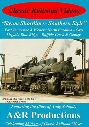 Steam Shortlines, Southern Style (Classic Railroad Videos)