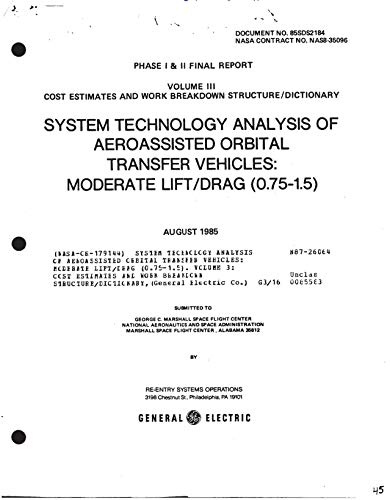 System technology analysis of aeroassisted orbital transfer vehicles: Moderate lift/drag (0.75-1.5). Volume 3: Cost estimates and work breakdown structure/dictionary, phase 1 and 2 (English Edition)