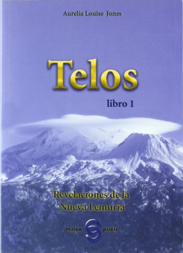 Telos I - revelaciones de la nueva lemuria