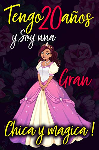 Tengo 20 años y Soy una Gran Chica y magica !: Cuaderno de notas con flores para las chicas.El mejor Regalo de cumpleaños para niñas de 20 años para ... inspirador,Regalo para Navidad 110 Páginas.