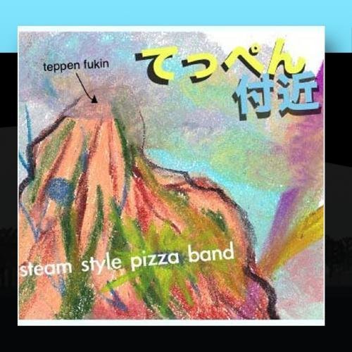 teppenfukin by steam style pizza band (2011-01-14)